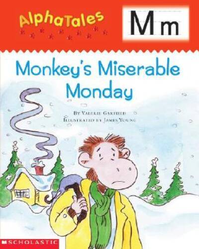 AlphaTales: M: Monkeys Miserable Monday: A Series of 26 Irresistible Ani - GOOD
