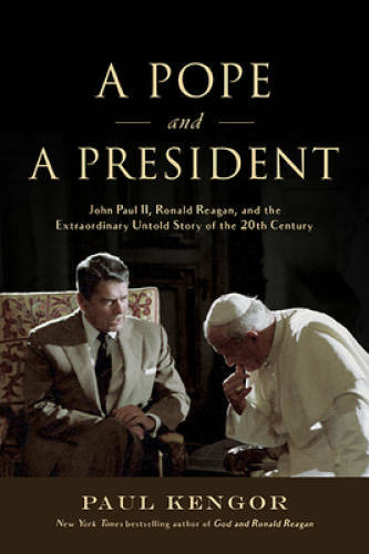 A Pope and a President: John Paul II, Ronald Reagan, and the Extraordinar - GOOD