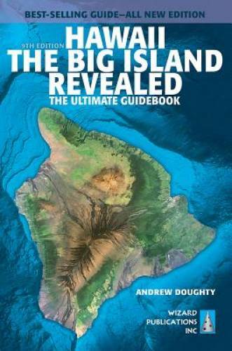 Hawaii The Big Island Revealed: The Ultimate Guidebook - Paperback - GOOD Hawaii The Big Island Revealed: The Ultimate Guidebook - Paperback - GOOD