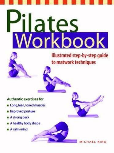 Pilates Workbook: Illustrated Step-by-Step Guide to Matwork Techniques - GOOD