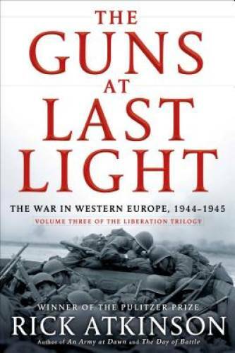 The Guns at Last Light: The War in Western Europe, 1944-1945 (The Li - VERY GOOD