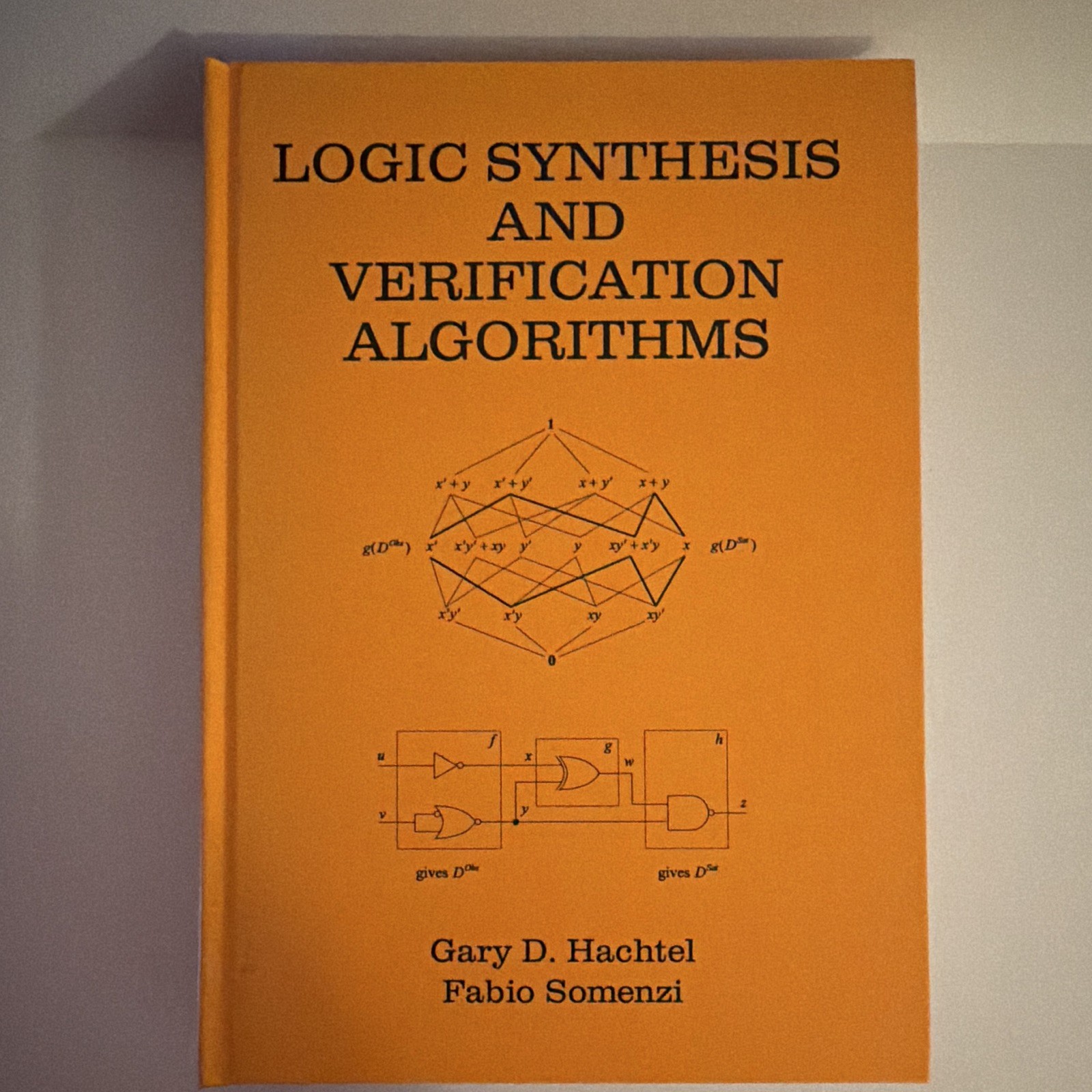 Logic Synthesis and Verification Algorithms by Fabio Somenzi and Gary D. Hachtel