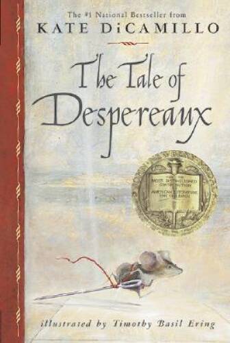 The Tale of Despereaux: Being the Story of a Mouse, a Princess, Some Soup - GOOD The Tale of Despereaux: Being the Story of a Mouse, a Princess, Some Soup - GOOD