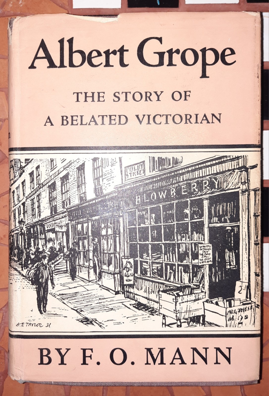 Albert Grope: The Story of a Belated Victorian (1931 W/dj) Francis Oscar Mann Albert Grope: The Story of a Belated Victorian (1931 W/dj) Francis Oscar Mann