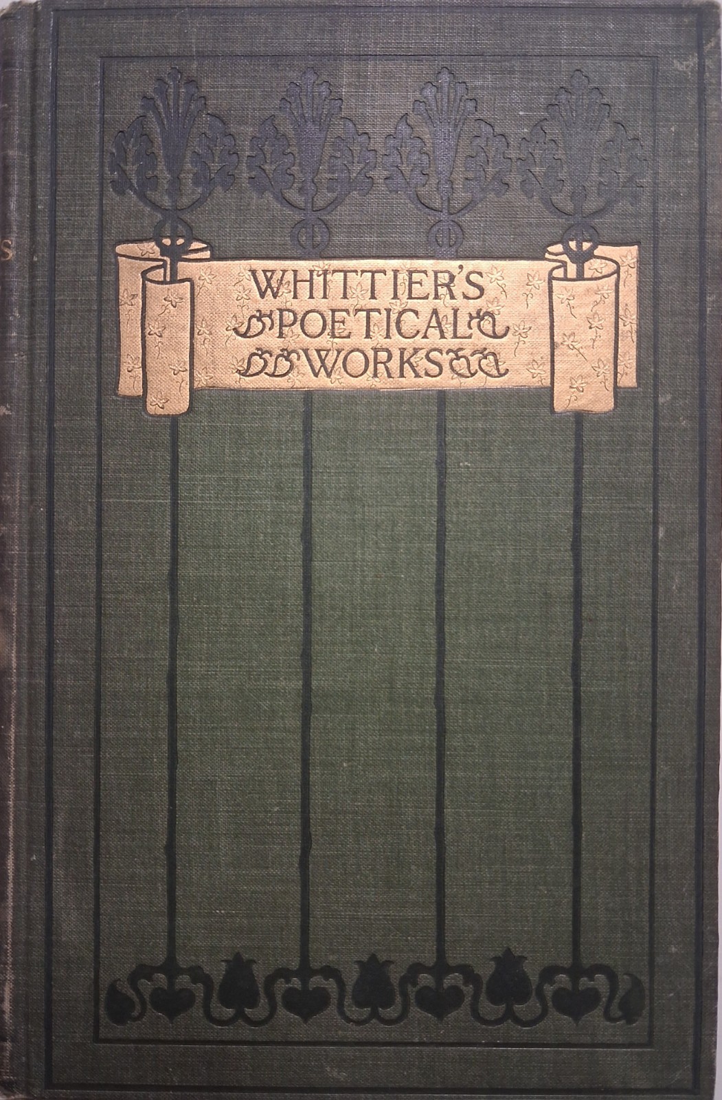 1892 The Poetical Works Of John Greenleaf Whittier Illustrated VICTORIAN ornate