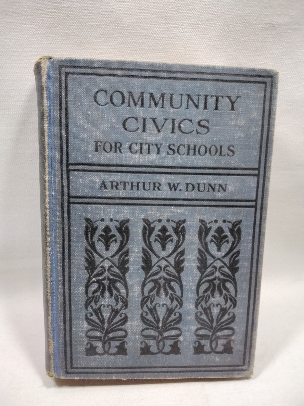 Community Civics For City Schools By Arthur W. Dunn 1921 HC D. C. Heath Community Civics For City Schools By Arthur W. Dunn 1921 HC D. C. Heath