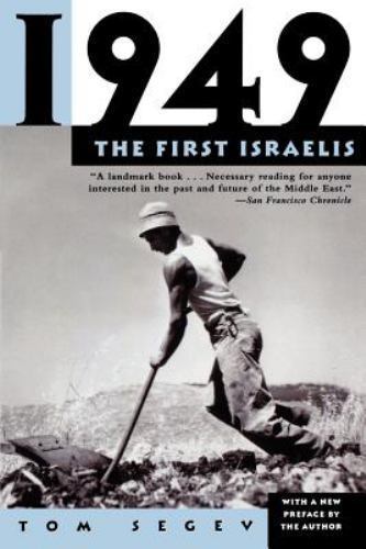 1949 : The First Israelis by Tom Segev (1998, Trade Paperback)