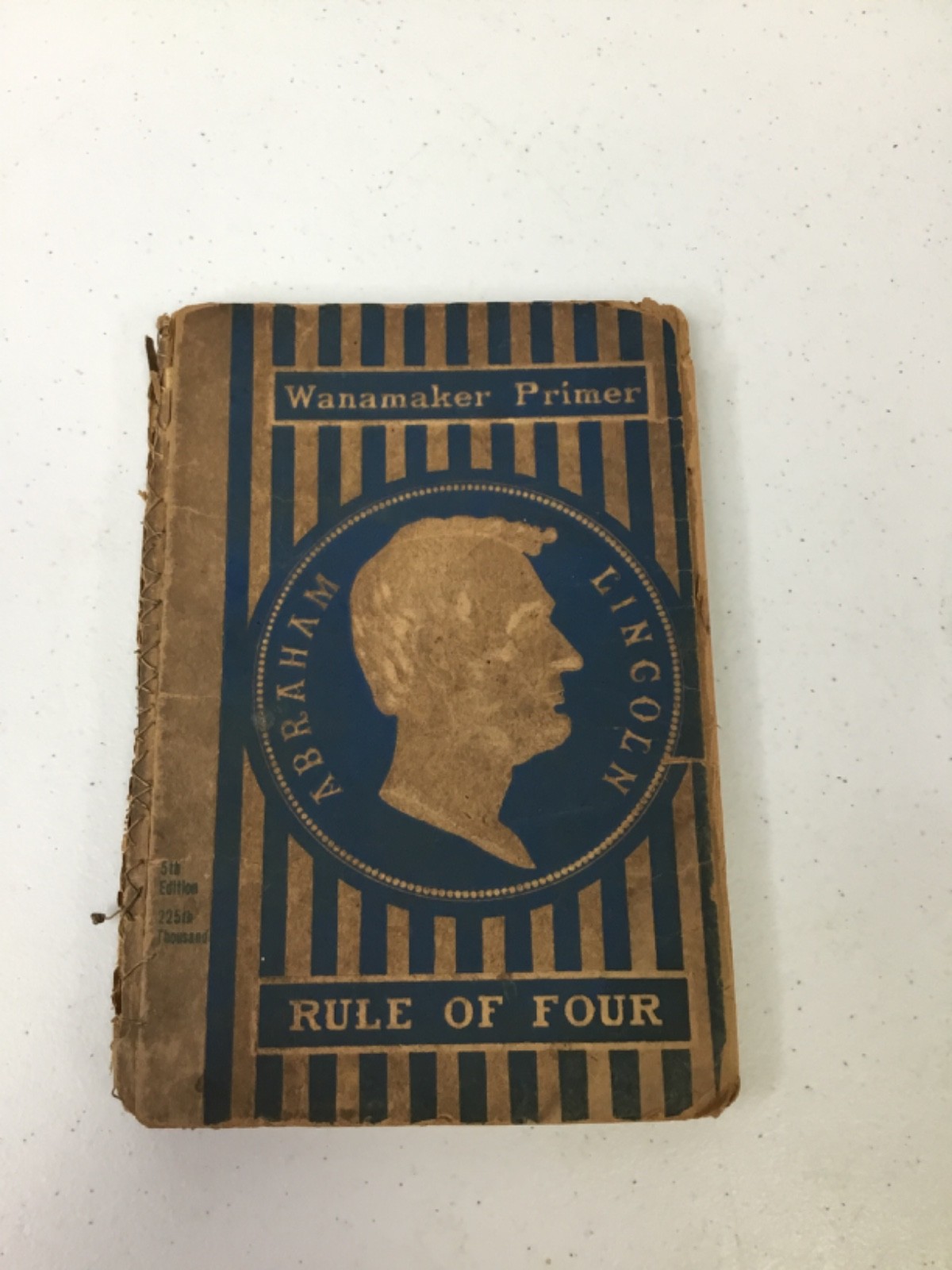 Wanamaker Primer on Abraham Lincoln. The Rule Of Four 1909 HC, Illustrated