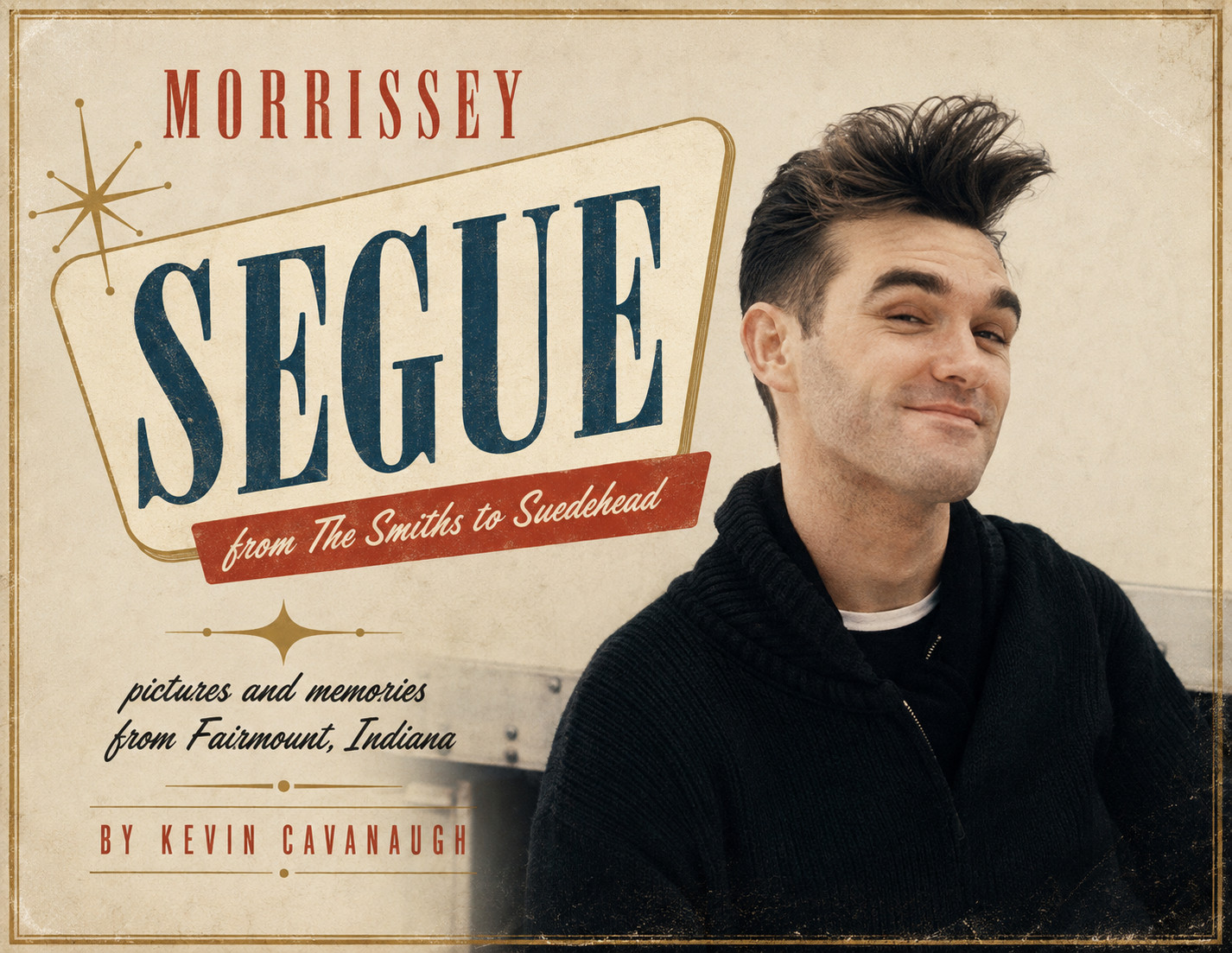 Morrissey: SEGUE - from The Smiths to Suedehead BOOK ~