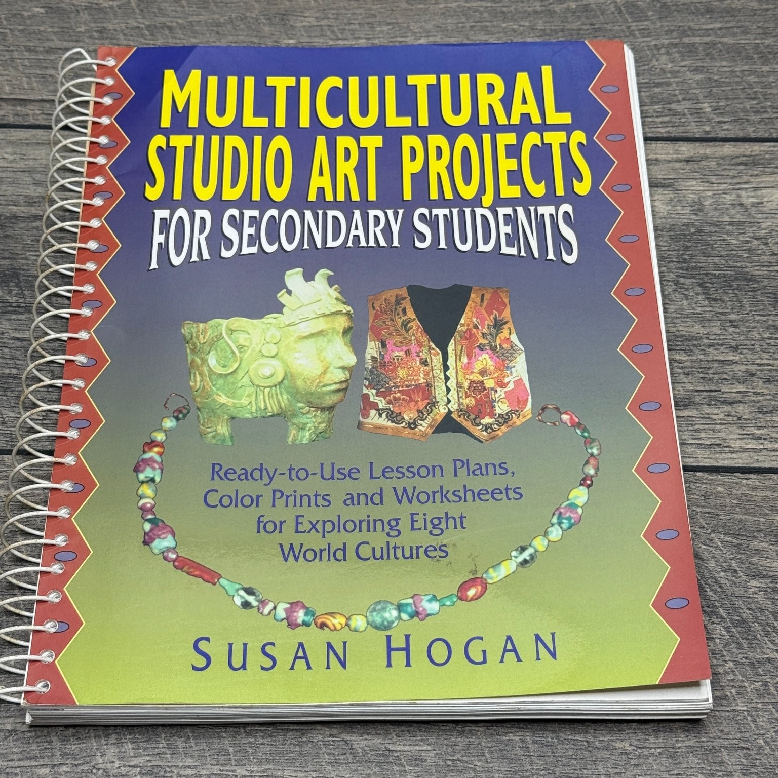 Multicultural Studio Art Projects for Secondary Students Susan Hogan 1997 Multicultural Studio Art Projects for Secondary Students Susan Hogan 1997