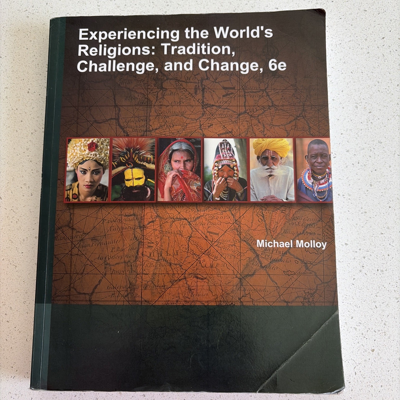 Experiencing the World\'s Religions:Challenge & Change Michael Molloy 6th Edition Experiencing the World\'s Religions:Challenge & Change Michael Molloy 6th Edition