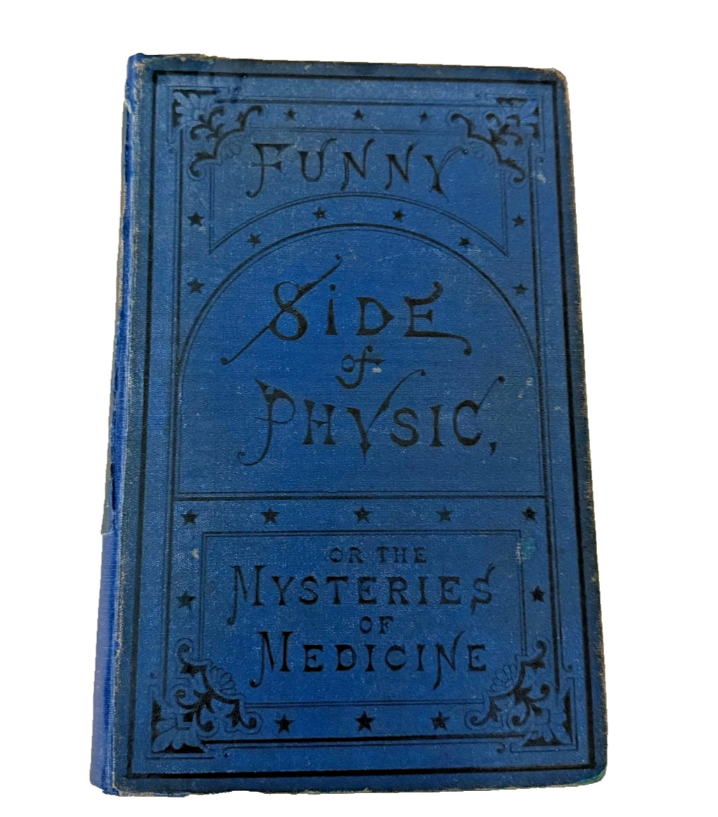 1880 - Funny Side of Physic: or the Mysteries of Medicine - Illustrated