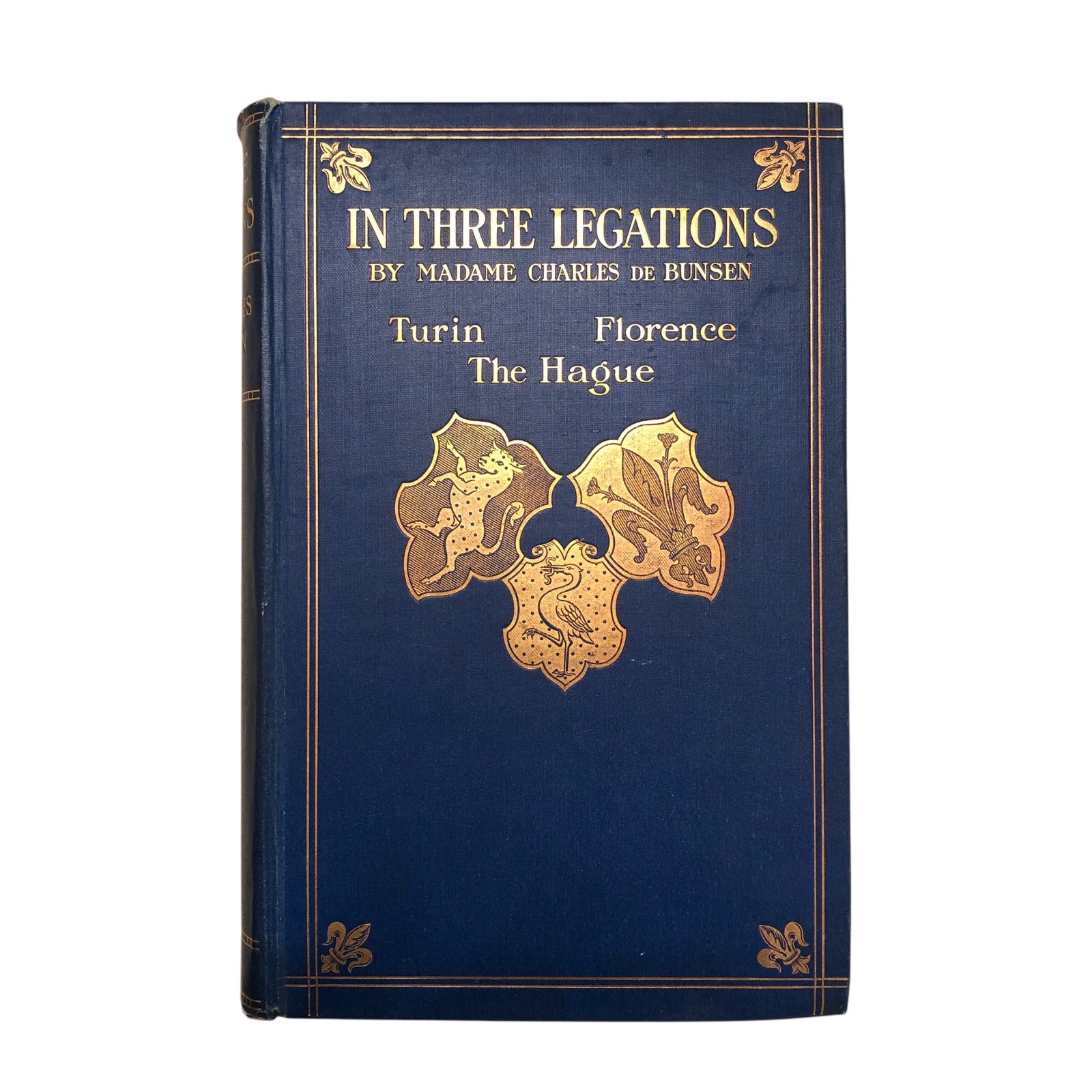 MADAME CHARLES DE BUNSEN - In Three Legations 1909 Antique First Edition HC VTG