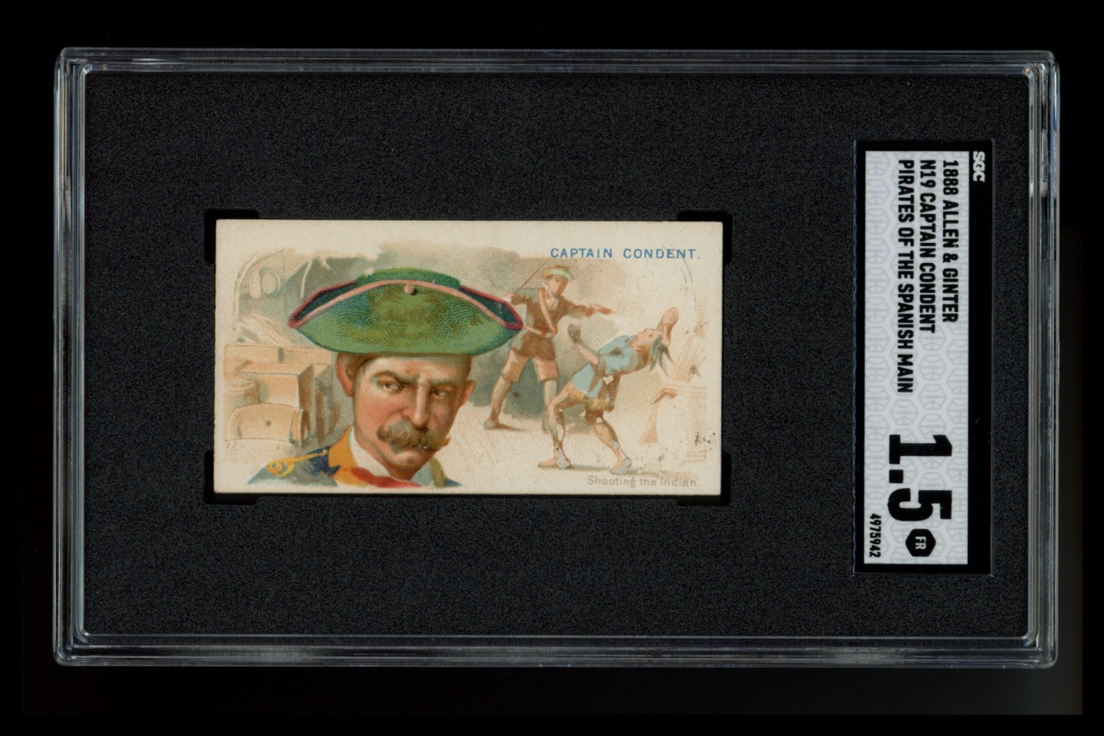1888 Allen & Ginter N19 - Captain Condent -Pirates Of The Spanish Main - SGC 1.5 1888 Allen & Ginter N19 - Captain Condent -Pirates Of The Spanish Main - SGC 1.5
