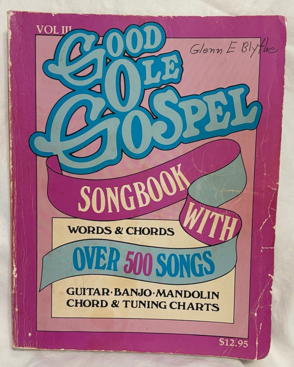 Good Ole Gospel Songbook Vol III 1984 Over 500 Songs Guitar Banjo Mandolin
