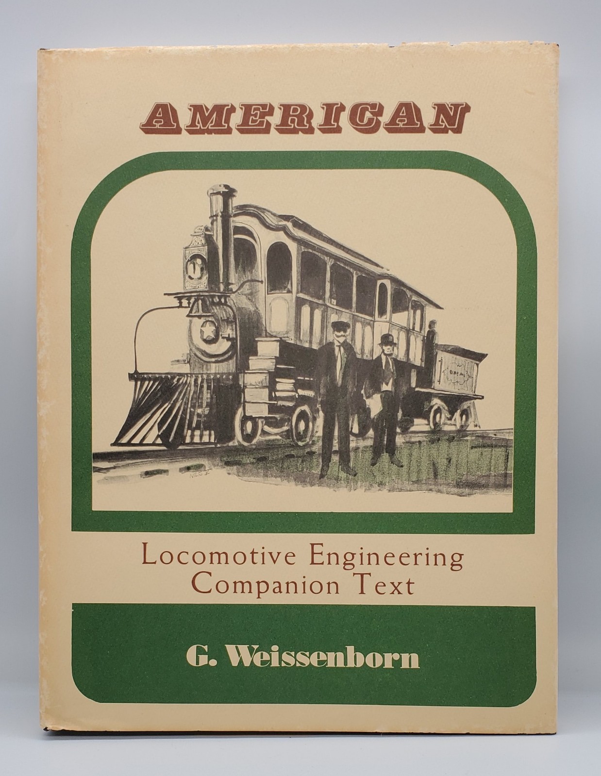 American Locomotive Engineering Companion Text 1969 HC by G. Weissenborn 