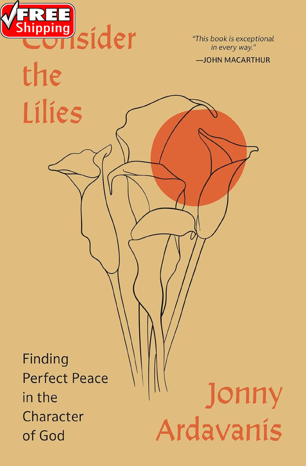 Consider the Lilies: Finding Perfect Peace in the Character of God