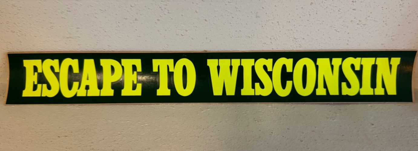 Vintage Escape to WISCONSIN Bumper Sticker Wisco Tourism Promo 1980s 14” Vintage Escape to WISCONSIN Bumper Sticker Wisco Tourism Promo 1980s 14”