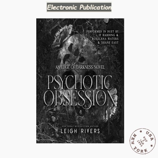 Leigh Rivers (Author Publisher) Psychotic Obsession: The Edge of Darkne