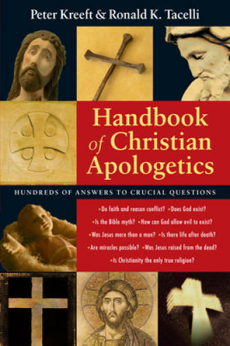 Handbook of Christian Apologetics - Paperback By Kreeft, Peter - VERY GOOD Handbook of Christian Apologetics - Paperback By Kreeft, Peter - VERY GOOD