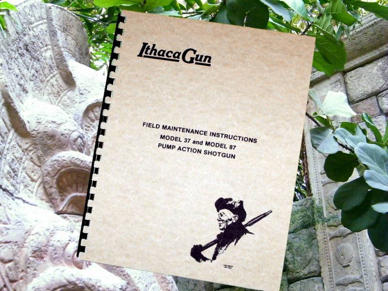 ITHACA Model 37 & 87 Pump Shotgun TAKEDOWN and Field Maintenance Owners MANUAL