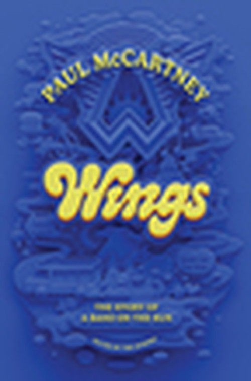 Wings: The Story of a Band on the Run, Paul Mccartney