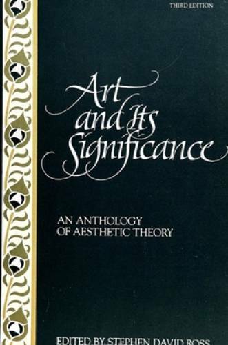Art and Its Significance: An Anthology of Aesthetic Theory, Third Edition - GOOD Art and Its Significance: An Anthology of Aesthetic Theory, Third Edition - GOOD