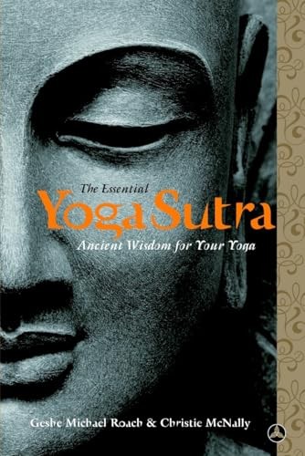 The Essential Yoga Sutra: Ancient Wisdom for Your Yoga - Paperback - GOOD The Essential Yoga Sutra: Ancient Wisdom for Your Yoga - Paperback - GOOD