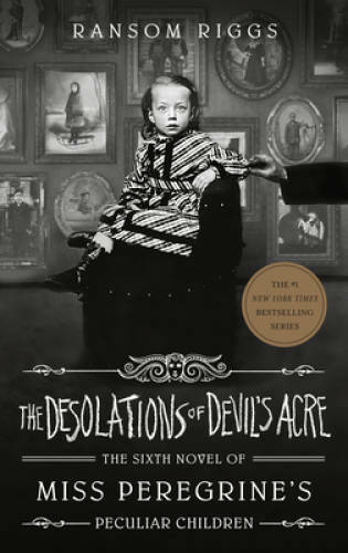 The Desolations of Devil\'s Acre (Miss Peregrine\'s Peculiar Children) - GOOD