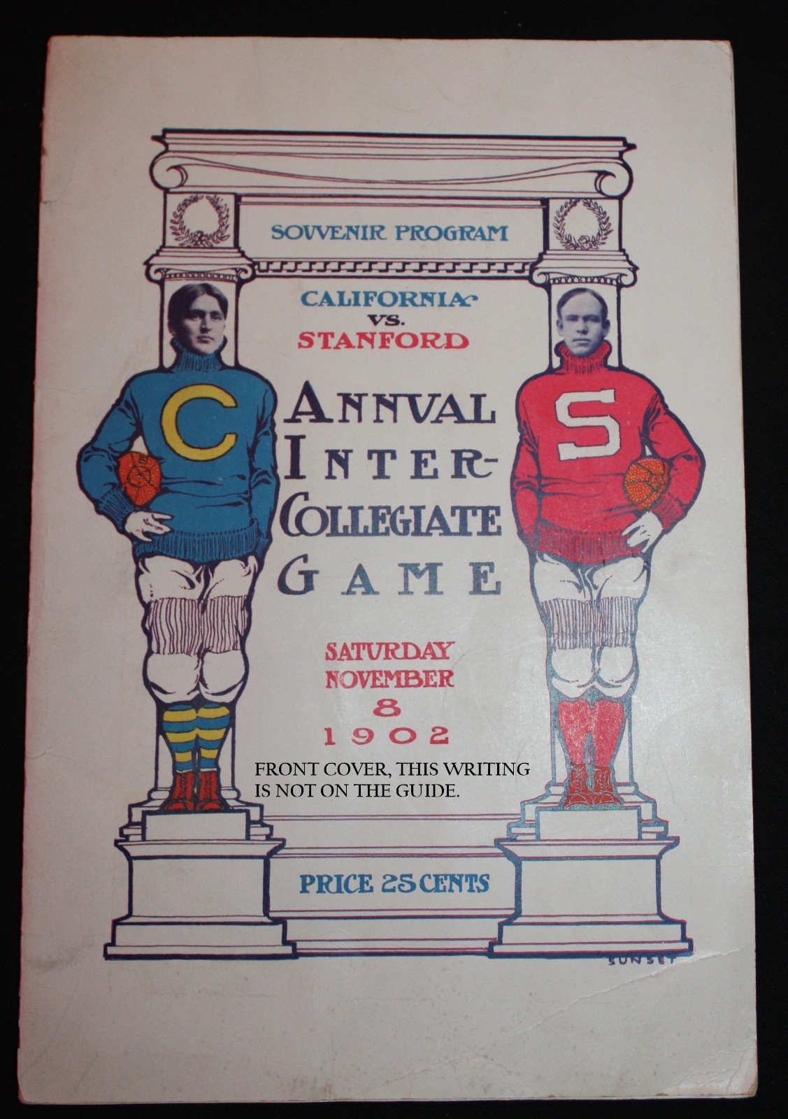 ORIGINAL 1902 CALIFORNIA VS STANFORD SOUVENIR GUIDE, FOOTBALL GAME NOVEMBER 8TH.