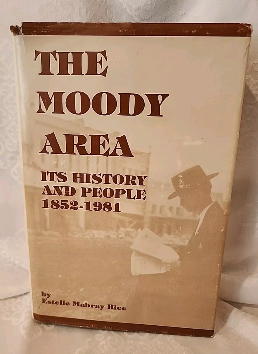 The Moody Area, Its History and People 1852-1981 Estelle SIGNED HC