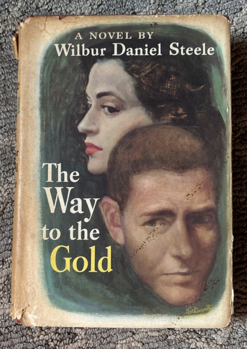 THE WAY TO THE GOLD Signed by Wilbur Daniel Steele 1955 First Ed HC/DJ THE WAY TO THE GOLD Signed by Wilbur Daniel Steele 1955 First Ed HC/DJ
