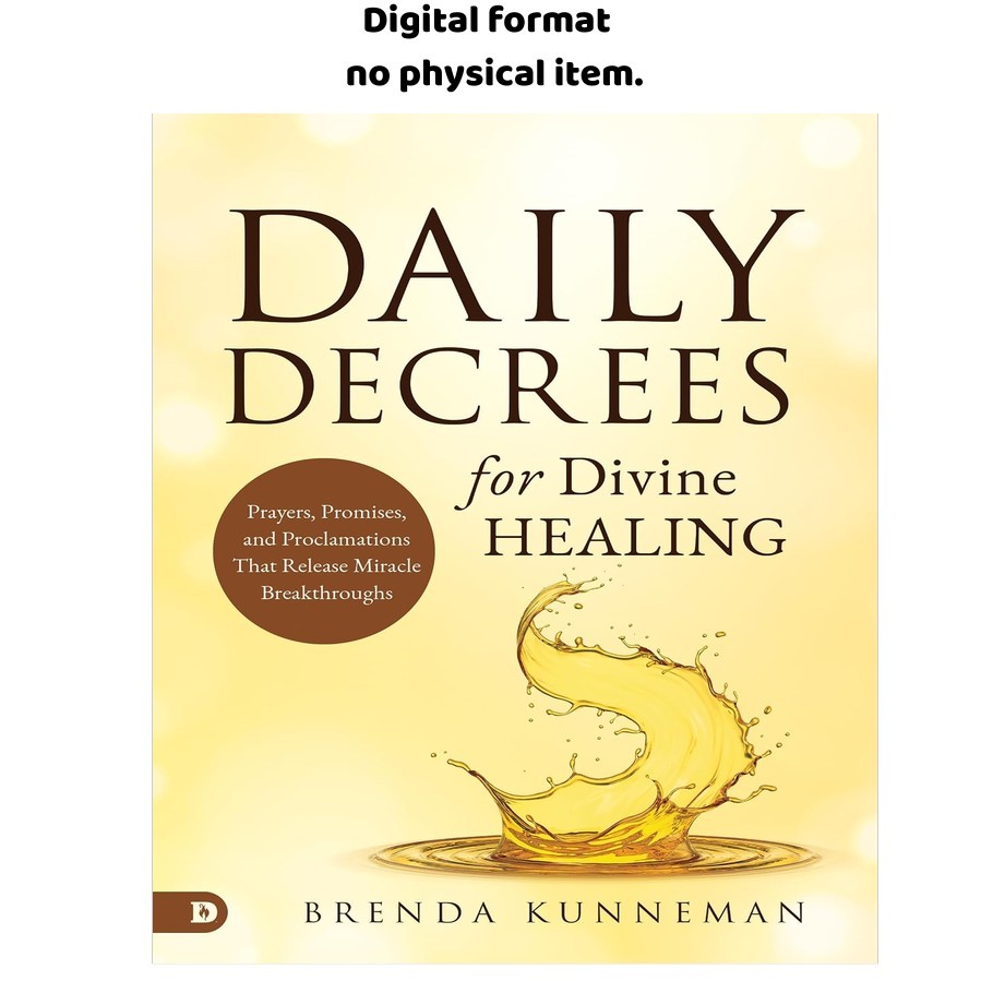 Daily Decrees for Divine Healing: Prayers, Promises, a, Brenda Kunneman 2024 Daily Decrees for Divine Healing: Prayers, Promises, a, Brenda Kunneman 2024