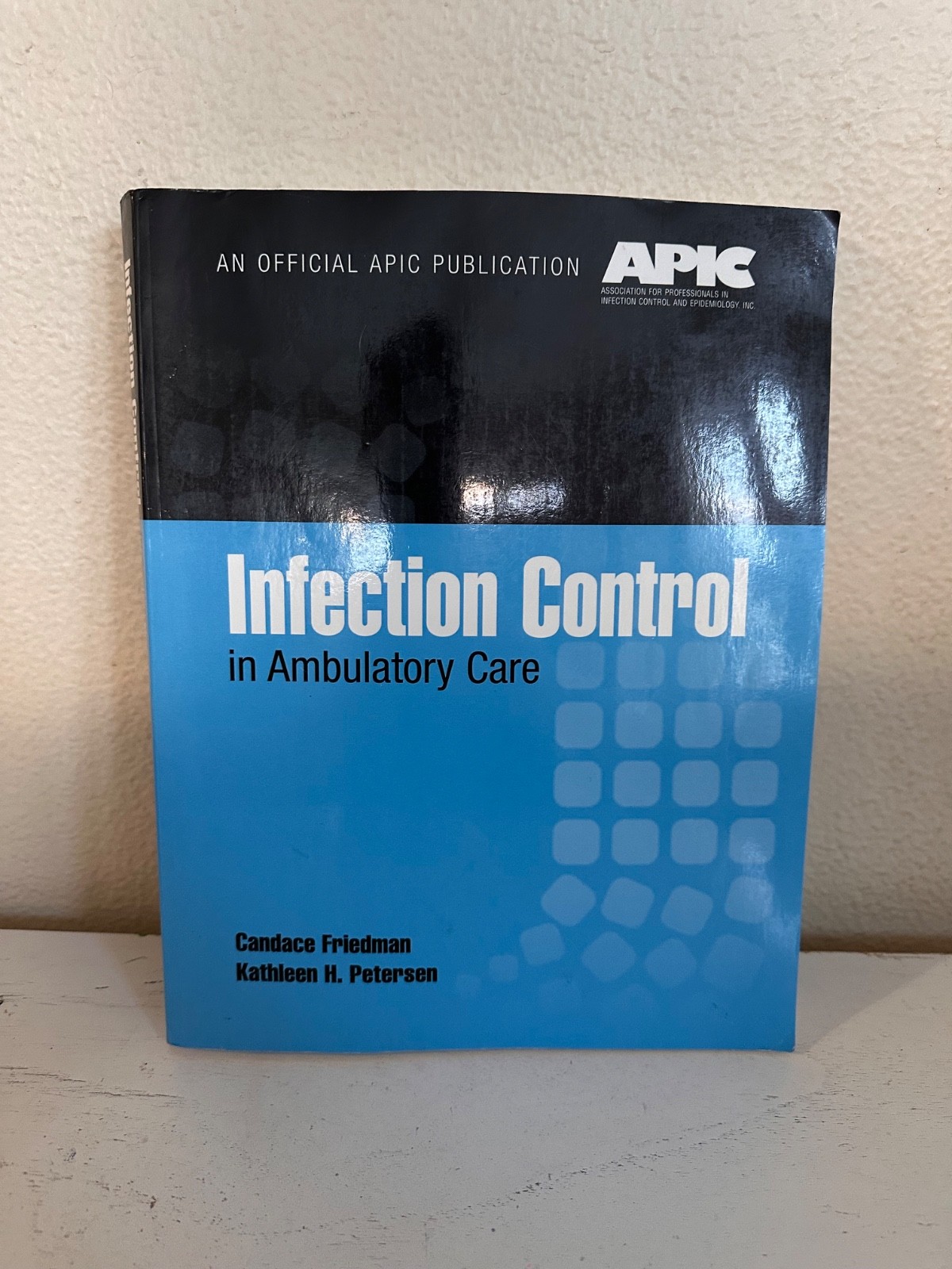 Infection Control in Ambulatory Care, An Official APIC Publication, Paperback Infection Control in Ambulatory Care, An Official APIC Publication, Paperback