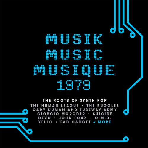 Various Artists - Musik Music Musique 1979: The Roots Of Synth Pop / Various [Ne