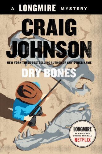 Dry Bones: A Walt Longmire Mystery (A Longmire Mystery) by Craig Johnson Dry Bones: A Walt Longmire Mystery (A Longmire Mystery) by Craig Johnson