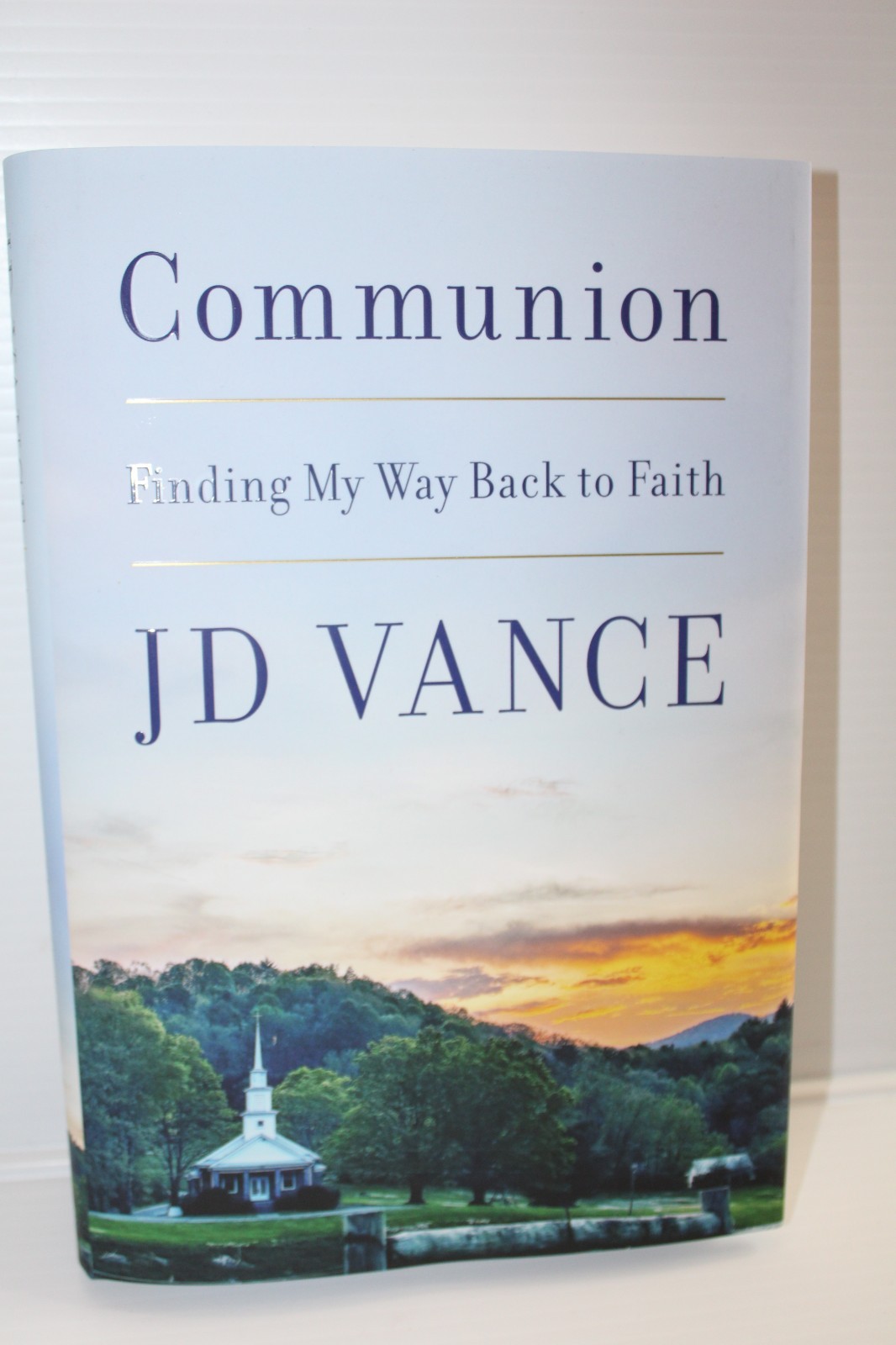 Communion : Finding My Way Back to Faith by J. D. Vance (2026, Hardcover)