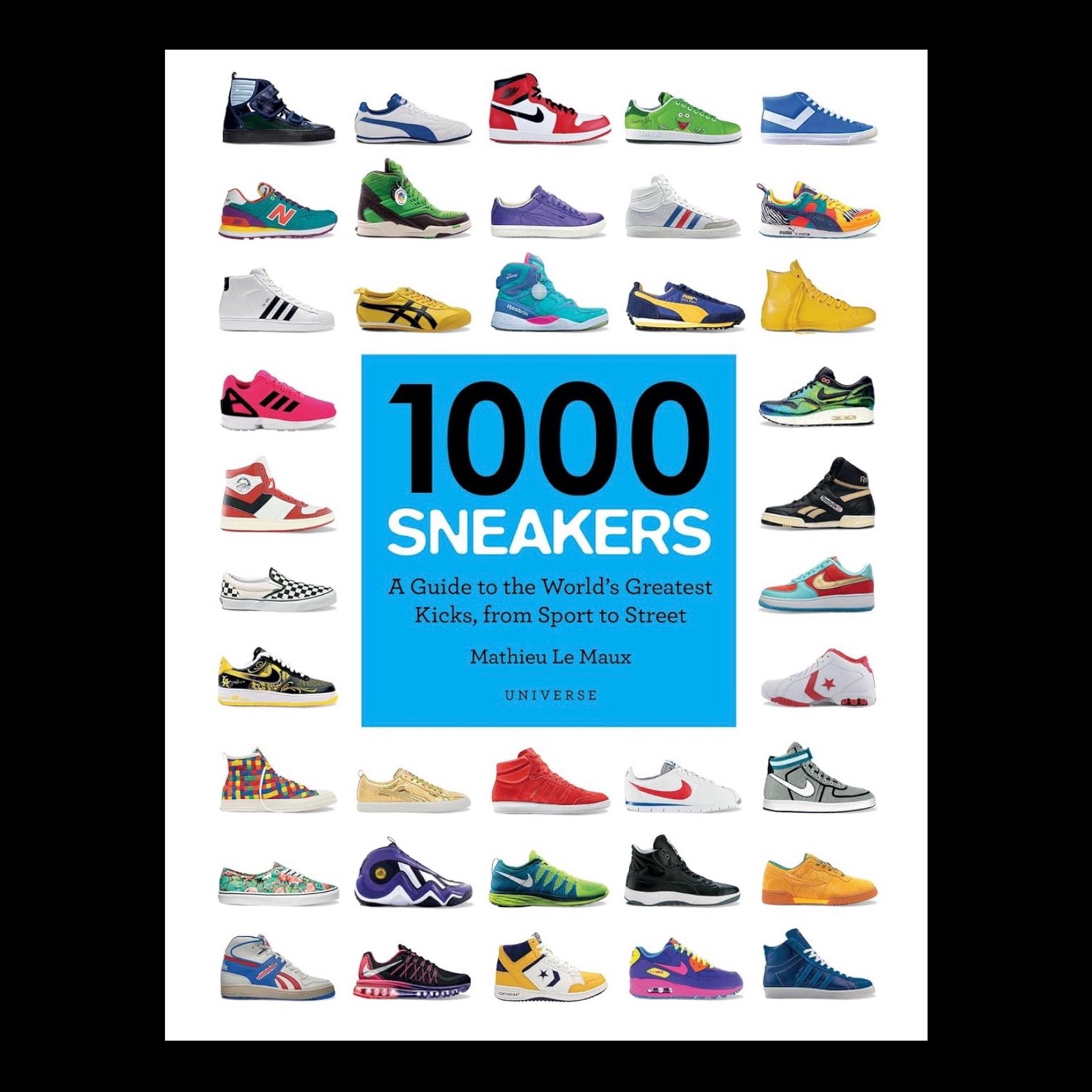 1000 Sneakers World’s Greatest Kicks by Mathieu Le Maux NEW Paperback 2016
