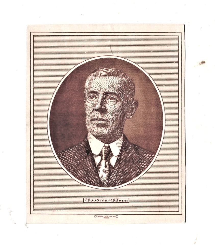 TIFFANY CARD ENGR. CHICAGO 1921, PRESIDENT WOODROW WILSON 4 1/4 x 5 3/8\ TIFFANY CARD ENGR. CHICAGO 1921, PRESIDENT WOODROW WILSON 4 1/4 x 5 3/8\