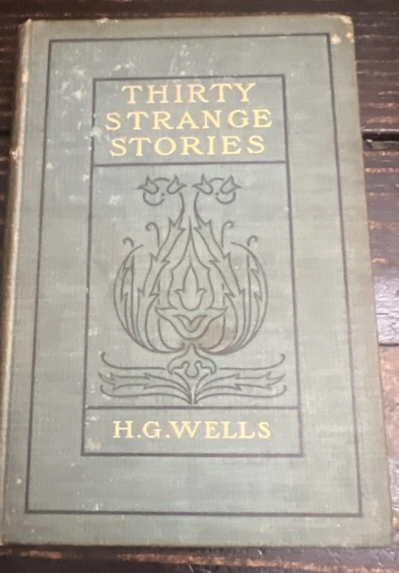 Thirty Strange Stories H.G. Wells 1898 Thirty Strange Stories H.G. Wells 1898