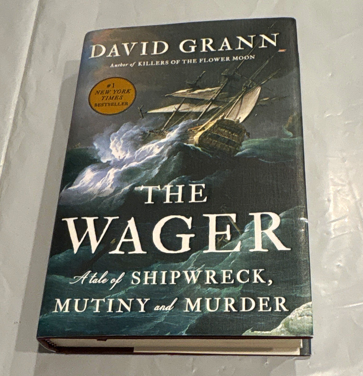 David Grann The Wager: Shipwreck, Mutiny and Murder Hardcover 2023 Dust Jacket