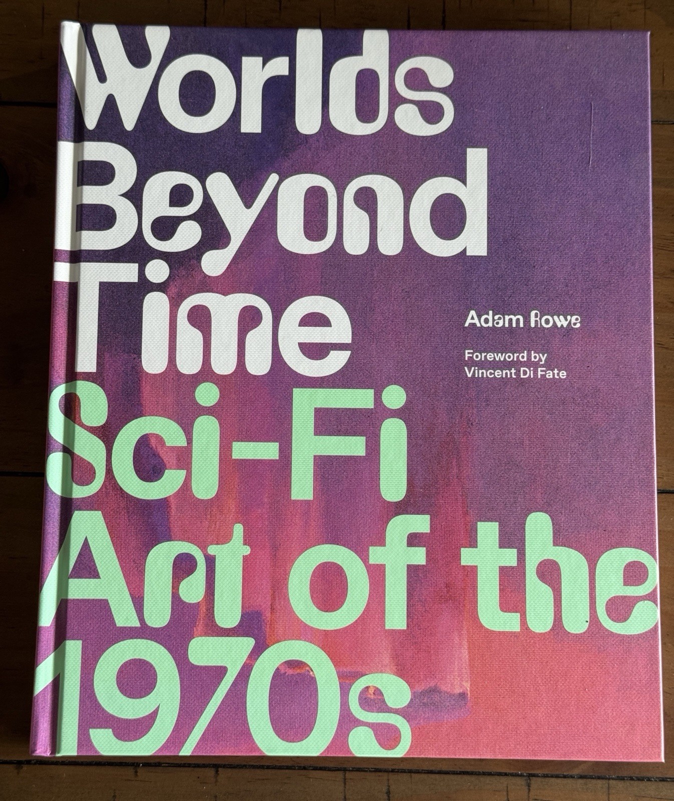 Worlds Beyond Time Sci-Fi Art of the 70s Adam Rowe Abrams 2023 HC