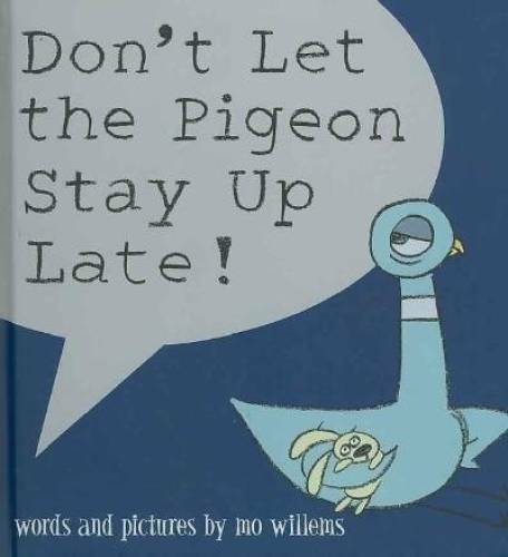 Don\'t Let the Pigeon Stay Up Late - Paperback By Willems, Mo - GOOD Don\'t Let the Pigeon Stay Up Late - Paperback By Willems, Mo - GOOD