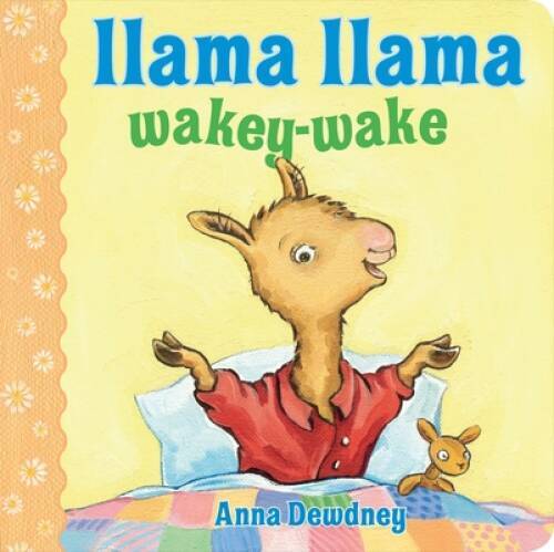 Llama Llama Wakey-Wake - Board book By Dewdney, Anna - VERY GOOD