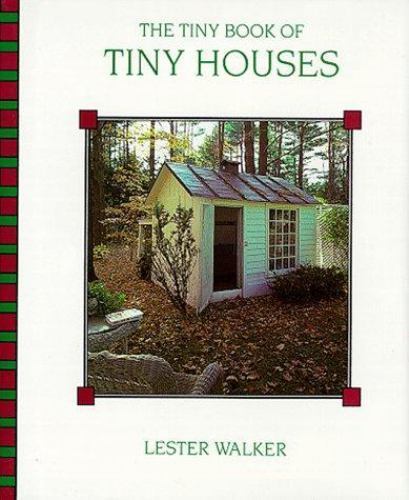 Tiny Book of Tiny Houses by Walker, Lester