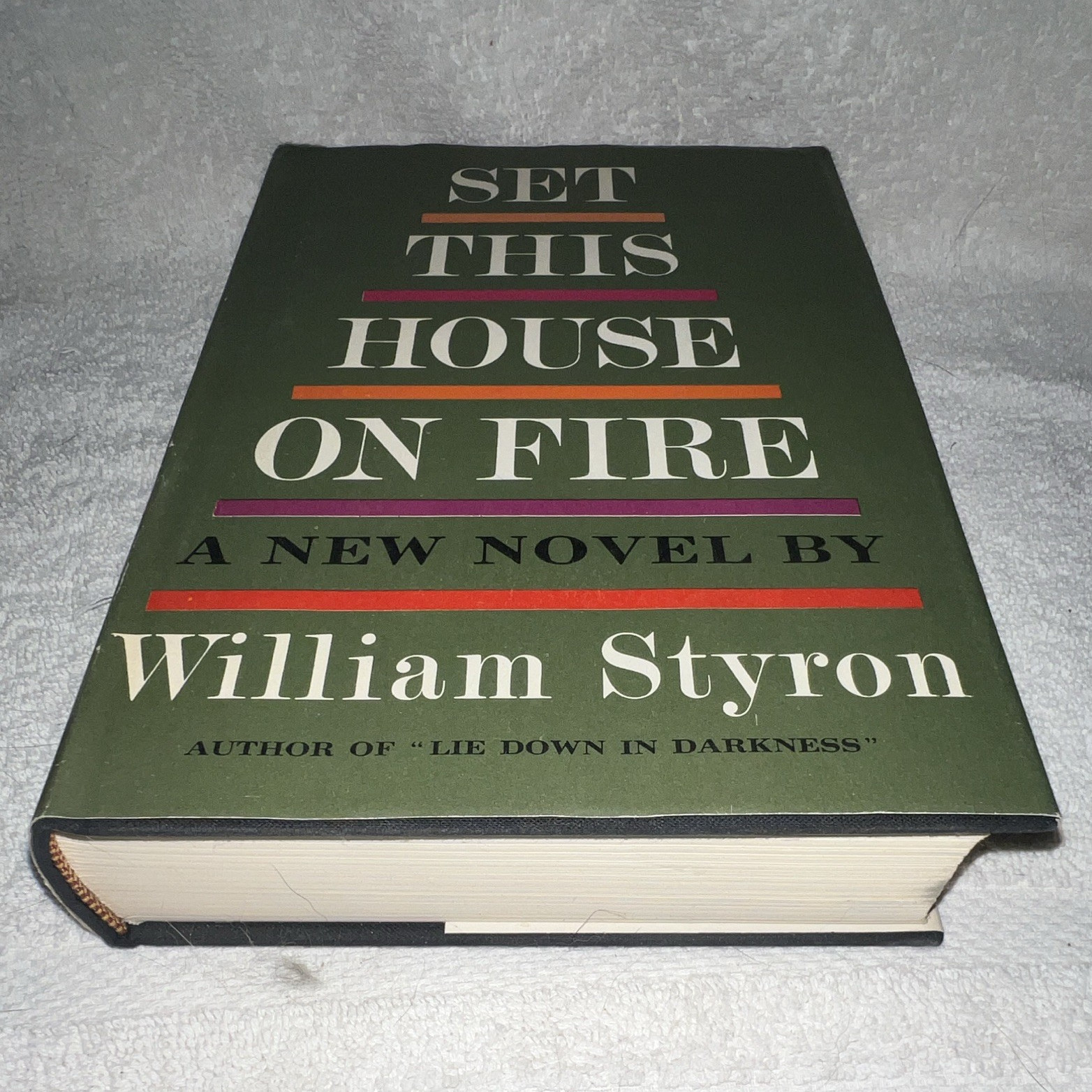William Styron Set This House on Fire Hardcover 1960 Random House w/ DJ 1st