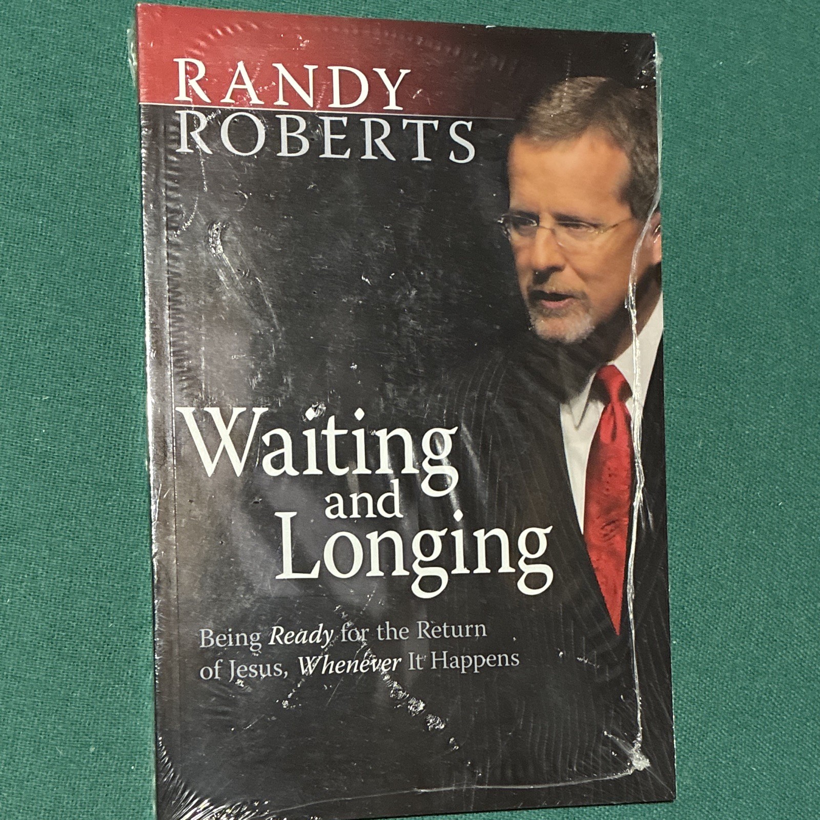 Waiting and Longing: Being Ready for the Return of Jesus Waiting and Longing: Being Ready for the Return of Jesus