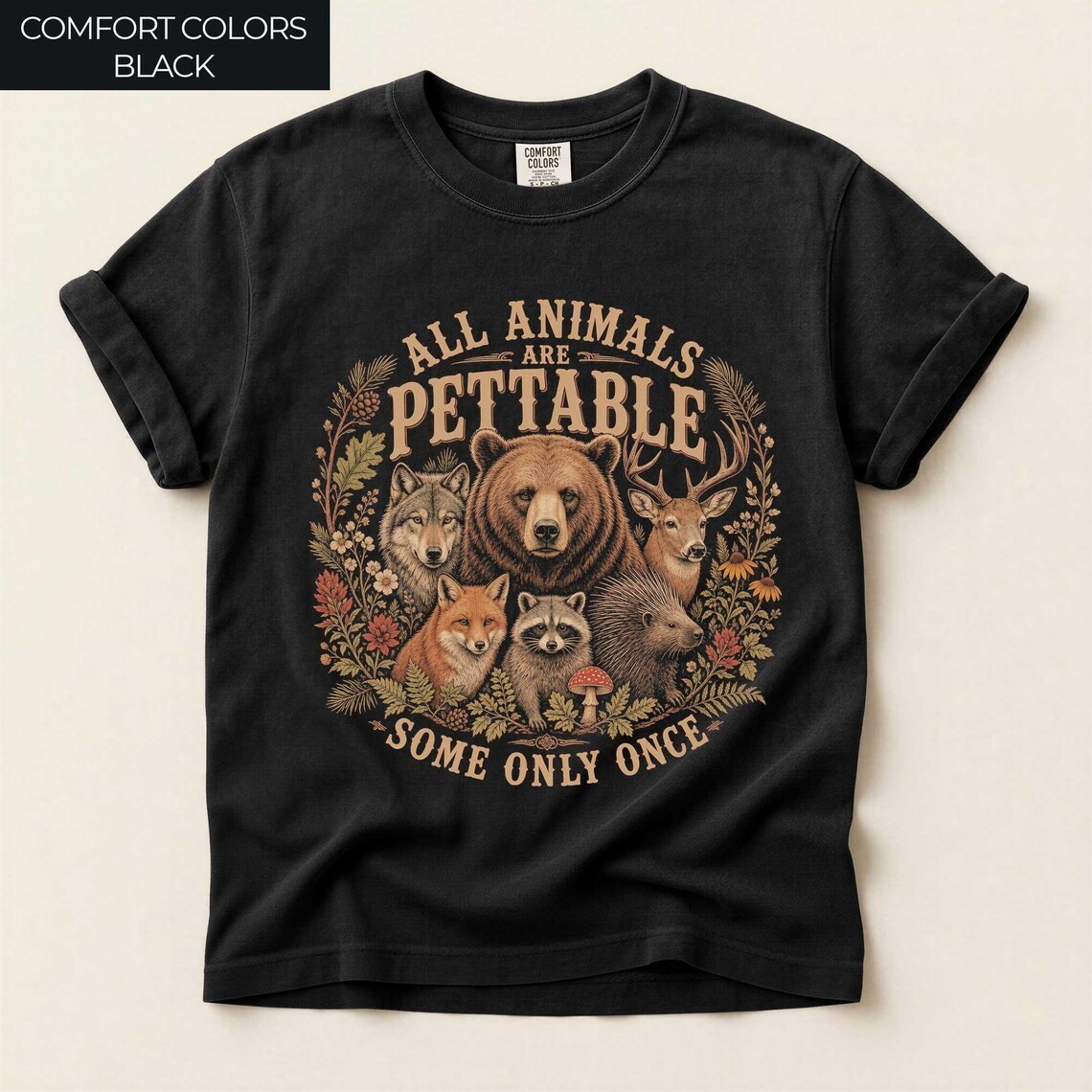 All animals are pettable but some only once t-shirt, Wildlife shirt