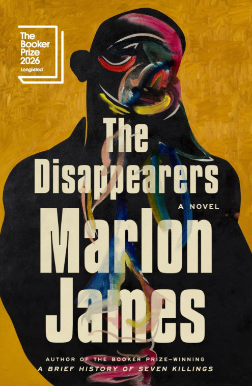 The Disappearers Hardcover by Marlon James The Disappearers Hardcover by Marlon James