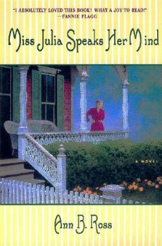 Miss Julia Speaks Her Mind: A Novel - Paperback By Ross, Ann B. - VERY GOOD